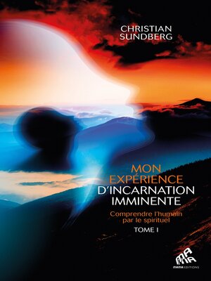 cover image of Mon expérience d'incarnation imminente, Tome 1
